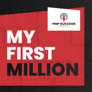 Bold text reading My First Million with MSP Success Podcast logo on red and black textured background.