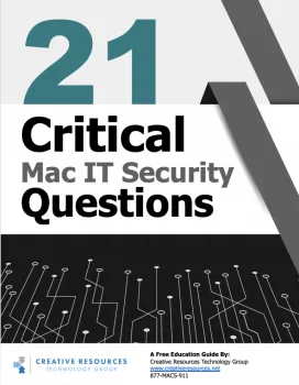 Cover of an educational guide titled 21 Critical Mac IT Security Questions by Creative Resources Technology Group