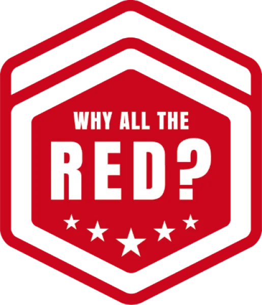 Red hexagonal badge with white text asking Why all the RED? and five white stars below the text.