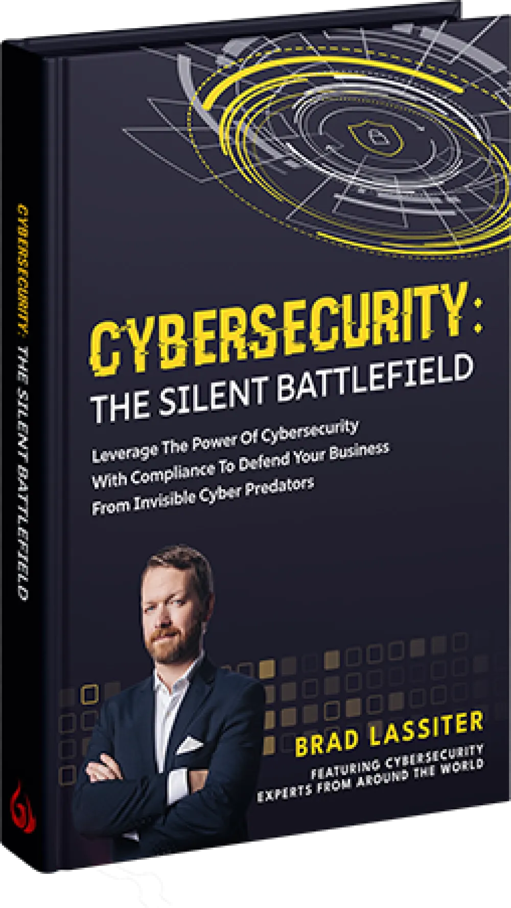 Book cover titled Cybersecurity: The Silent Battlefield by Brad Lassiter, featuring a man in a suit and digital design.
