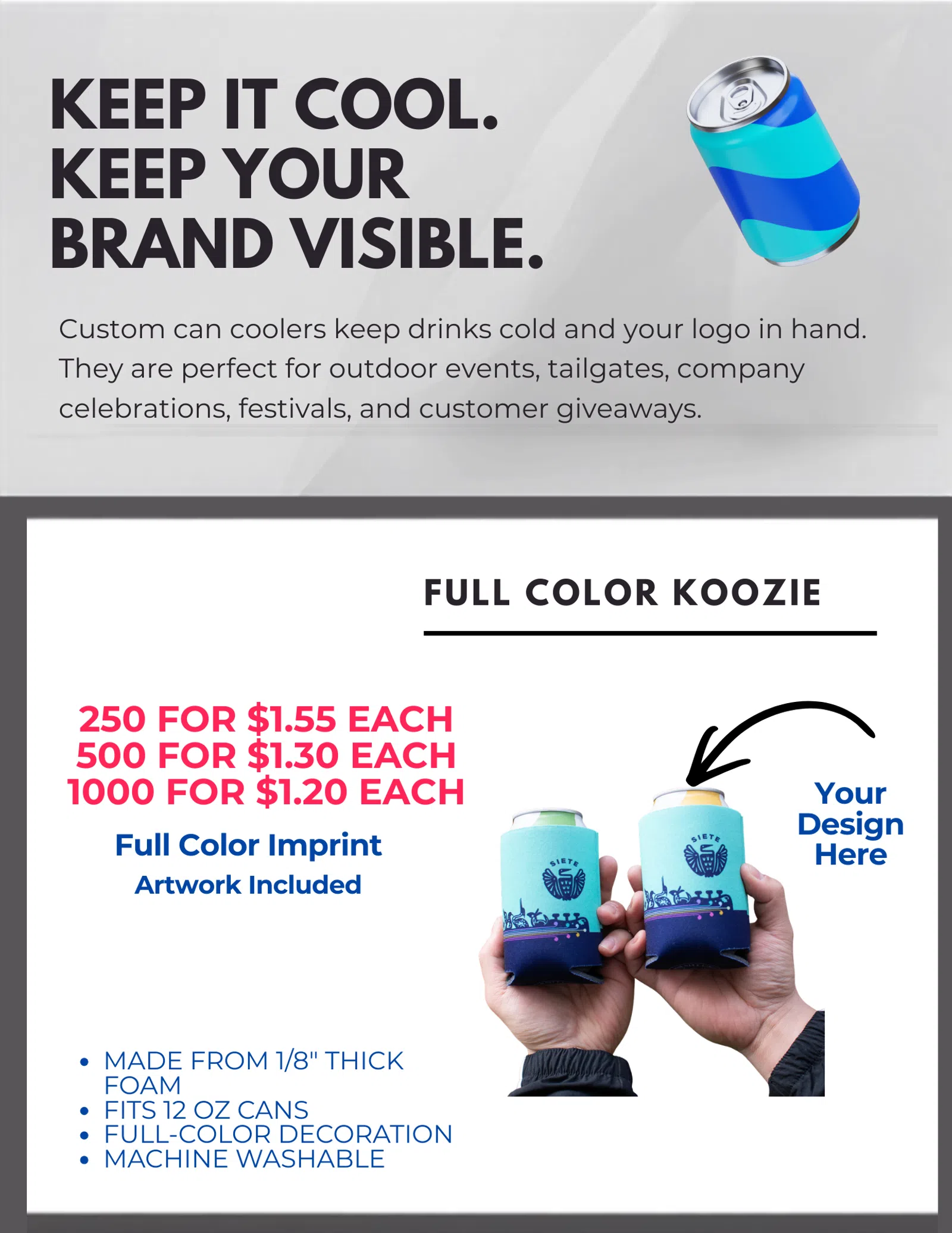Hands holding custom full-color koozies around cans with pricing and product details on foam can coolers.