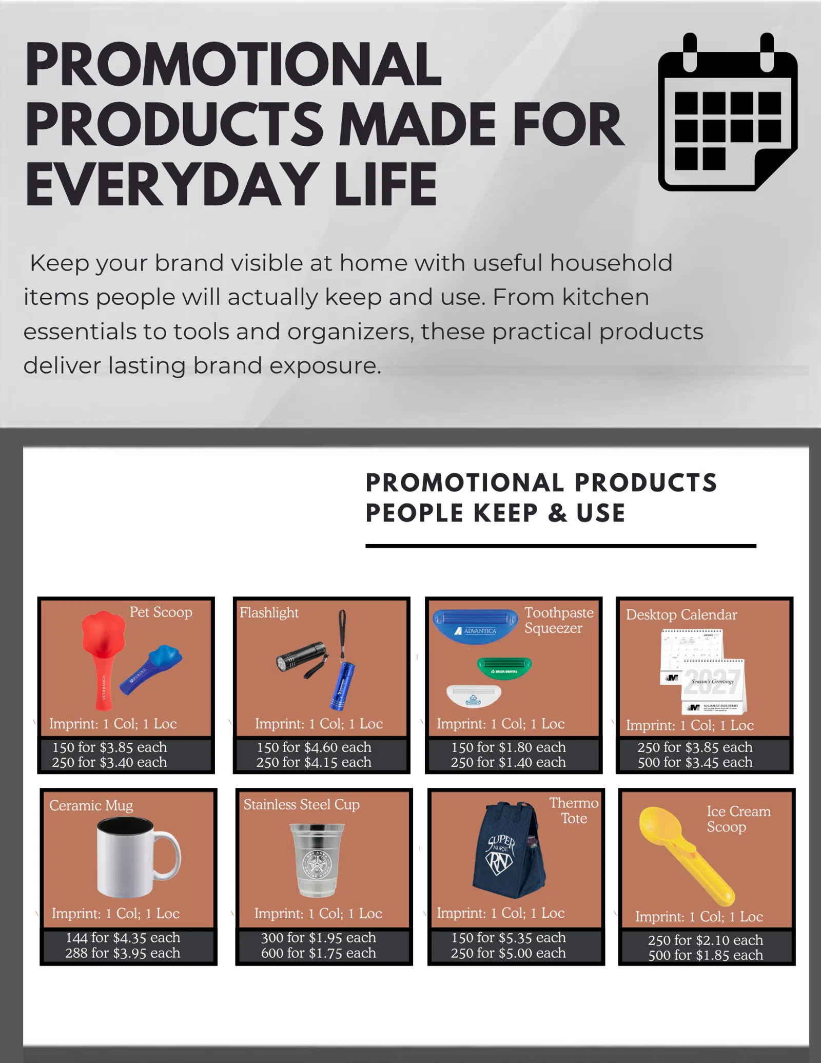 Promotional everyday household products including pet scoop, flashlight, toothpaste squeezer, calendar, mugs, cup, tote, and ice cream scoop.