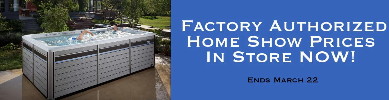 Two people relaxing in a large outdoor swim spa beside a home with promotional text about factory authorized home show prices.