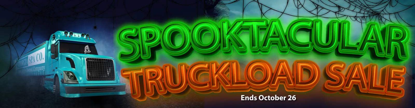 Spooktacular Truckload Sale banner with glowing green and orange text alongside a blue semi-truck and spider webs