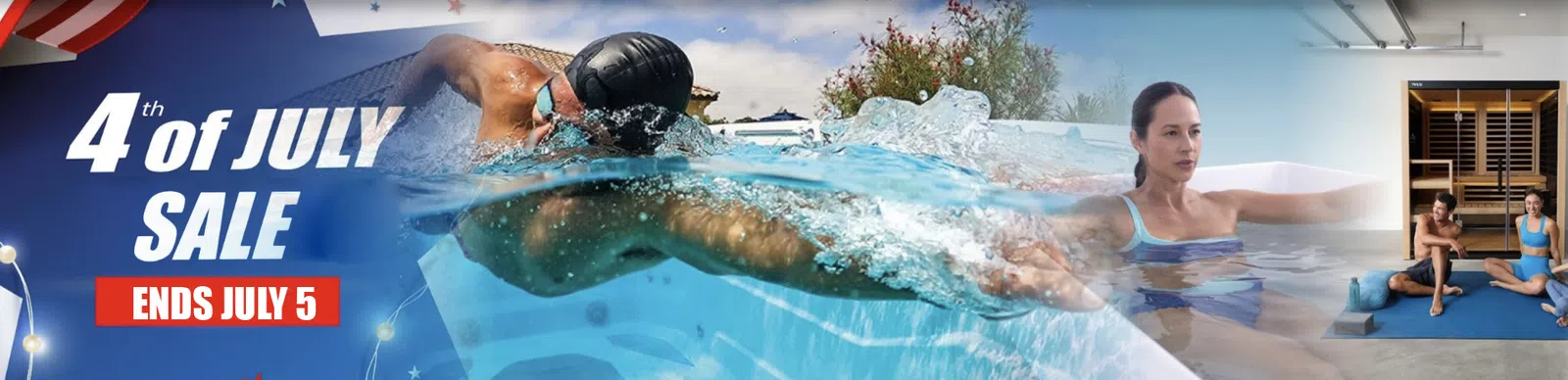 Swimmer in pool with 4th of July Sale text and people relaxing in sauna in promotional banner for sale ending July 5.