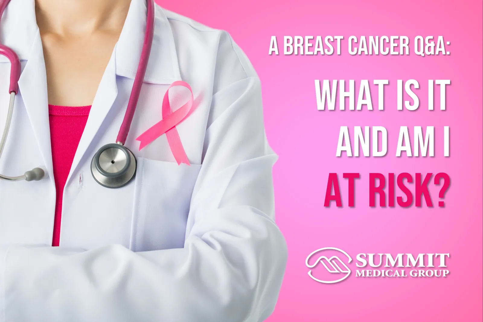 A doctor wearing a pink ribbon next to text that says 'a breast cancer q&a: what is it and am I at risk?'