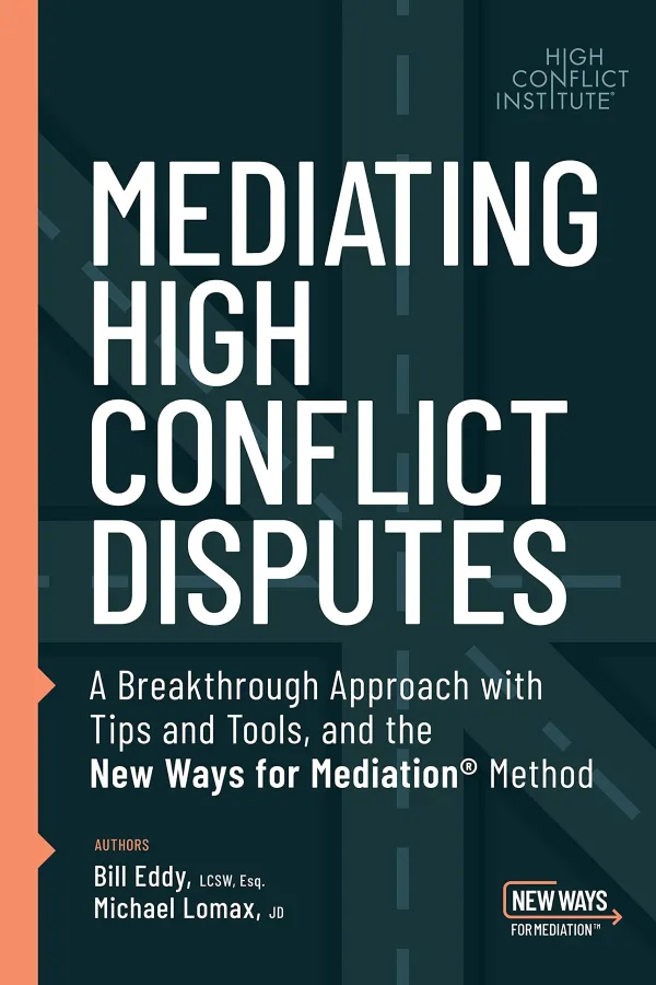 207 - Mediating High Conflict Disputes with Bill Eddy, LCSW, Esq. Image
