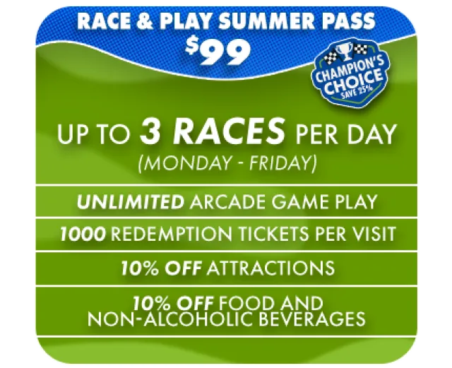 Race & Play Summer Pass offers $99 for up to 3 races daily, unlimited arcade, tickets, and discounts Monday to Friday.