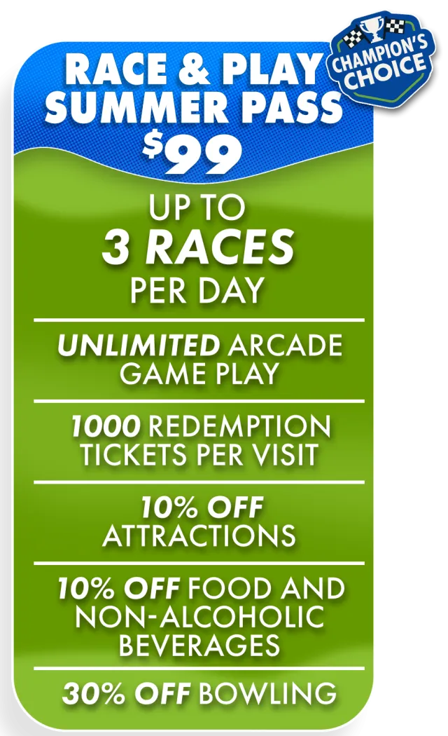 Race & Play Summer Pass $99 offers up to 3 races daily, unlimited arcade, discounts on attractions, food, and bowling.