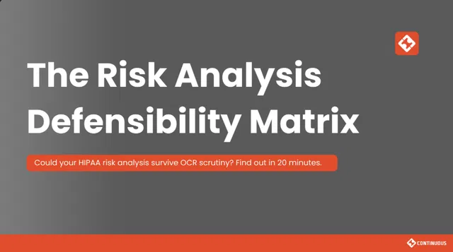 The Risk Analysis Defensibility Matrix headline with HIPAA risk analysis prompt on gray and orange background.