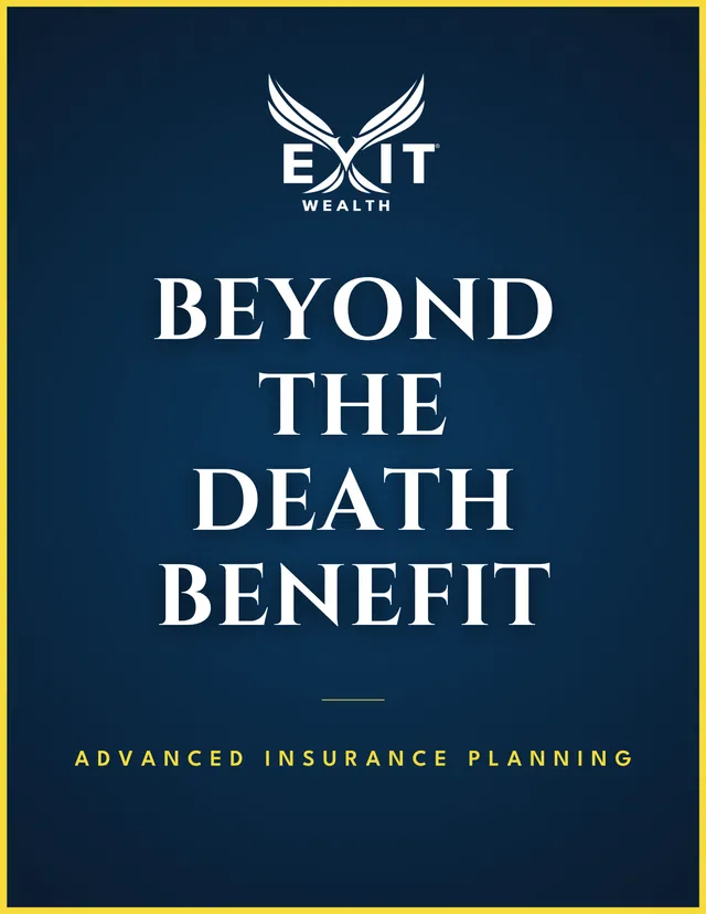 Exit Wealth logo with text Beyond the Death Benefit advanced insurance planning on dark blue background.