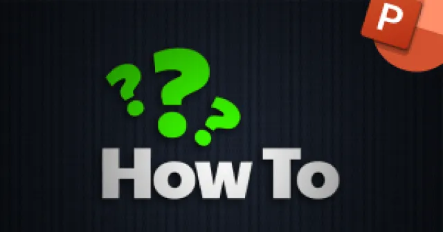 Green question marks above bold text 'How To' on dark textured background with PowerPoint icon.