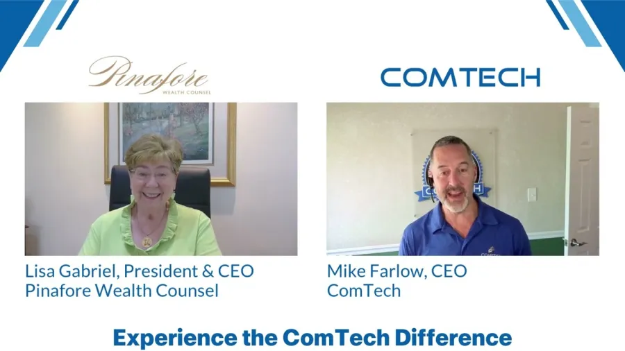 Lisa Gabriel and Mike Farlow discuss leadership in a video collaboration between Pinafore Wealth Counsel and ComTech.