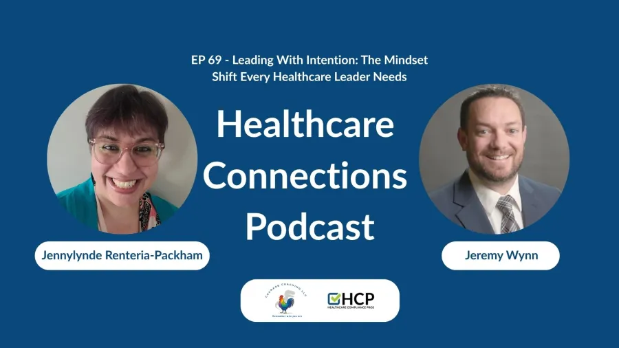 Healthcare Connections Podcast episode featuring Jennylynde Renteria-Packham and Jeremy Wynn discussing leadership mindset in healthcare.