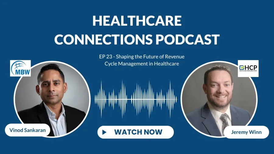 Healthcare Connections podcast episode on revenue cycle management with Vinod Sankaran and Jeremy Winn