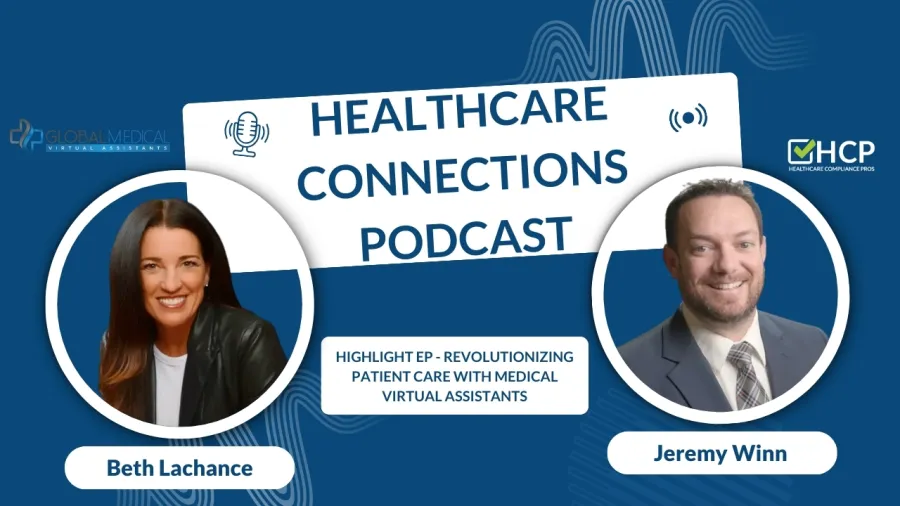 Healthcare Connections Podcast featuring Beth Lachance and Jeremy Winn on medical virtual assistants and patient care.