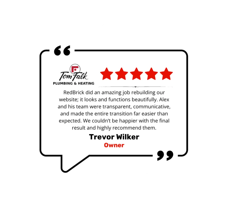 Customer testimonial with five-star rating praising RedBrick's website rebuild for Tom Falk Plumbing & Heating.