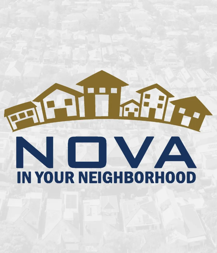 Logo with stylized houses above the text NOVA in your neighborhood against a faded neighborhood background
