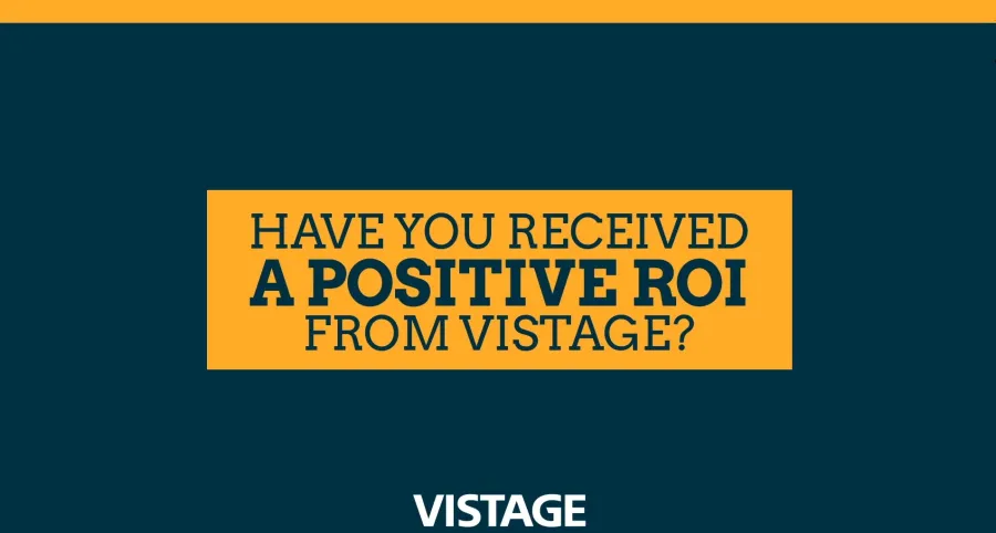 Text asking if you have received a positive ROI from Vistage on a dark blue and orange background.